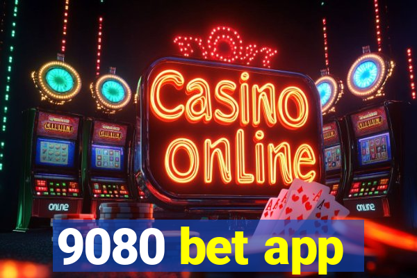 9080 bet app